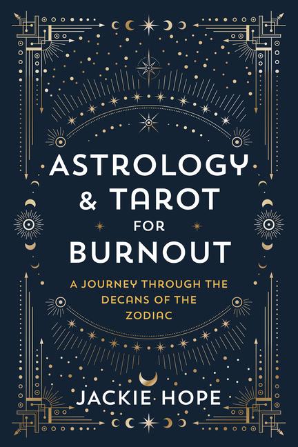 Carte 360 Degrees to Freedom: How Astrology and Tarot Can Heal and Transform Burnout 