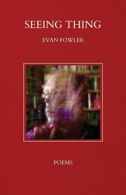 Knjiga Seeing Thing Evan Fowler