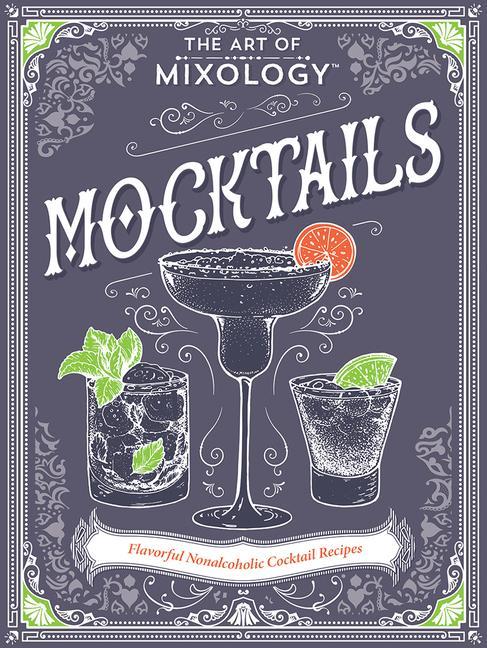 Könyv The Art of Mixology: Mocktails 