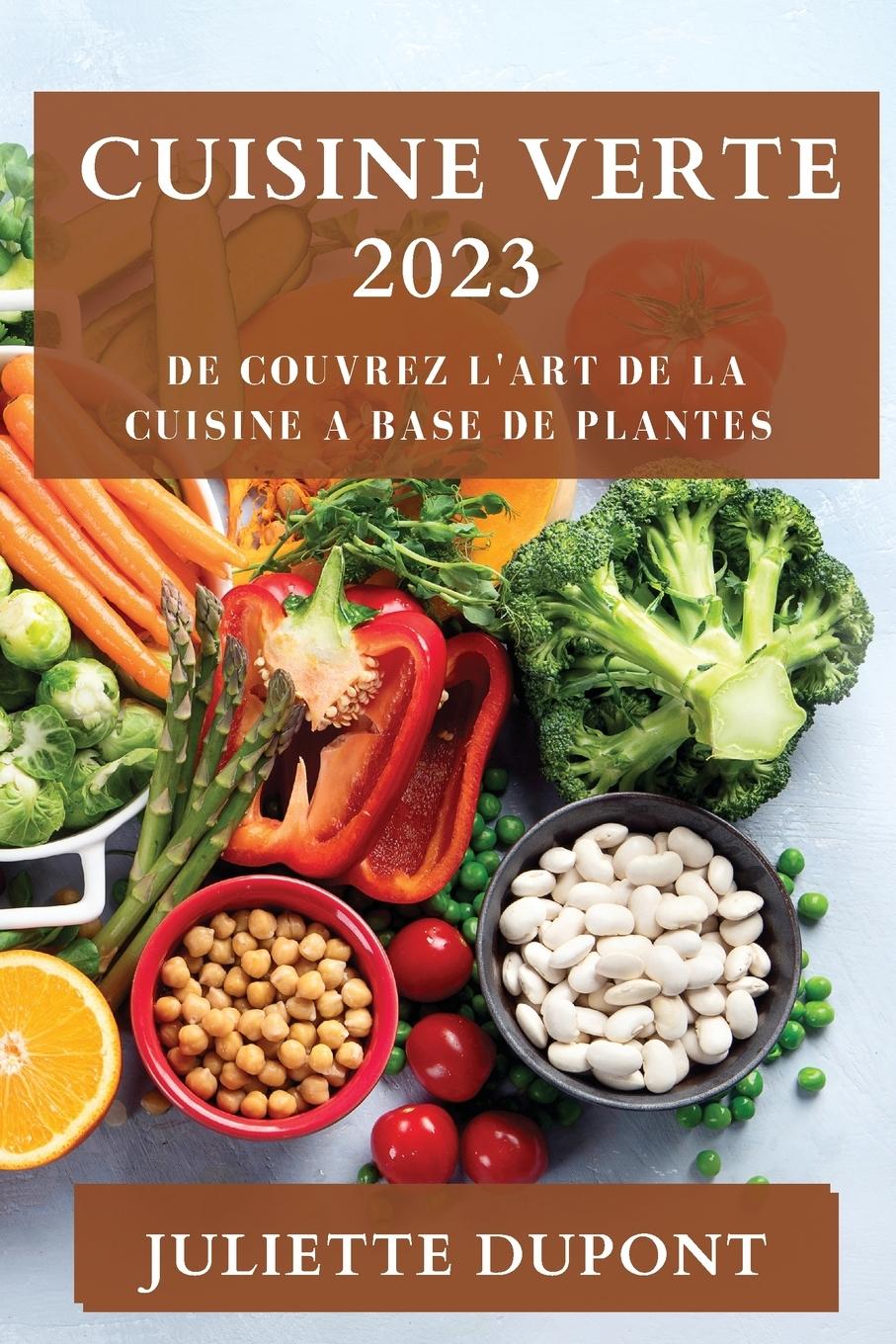 Könyv Cuisine Verte 2023 Juliette Dupont