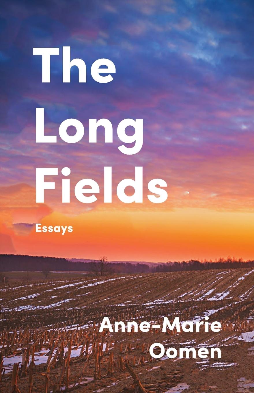Knjiga The Long Fields Anne-Marie Oomen