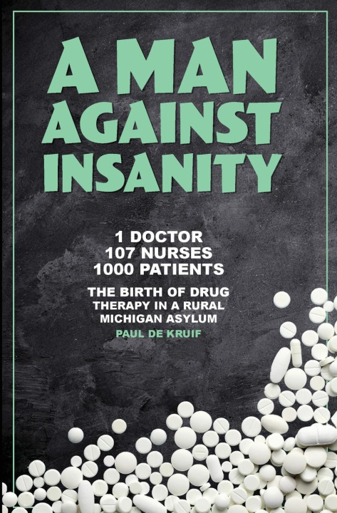 Knjiga A Man Against Insanity Paul De Kruif