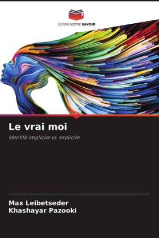 Knjiga Le vrai moi Khashayar Pazooki