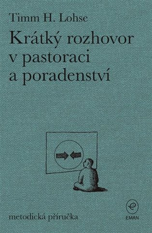 Kniha Krátký rozhovor v pastoraci a poradenství Timm H.  Lohse