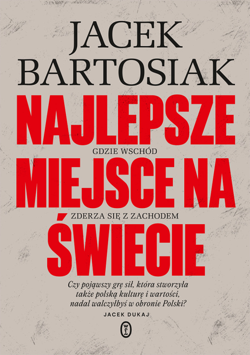 Kniha Najlepsze miejsce na świecie Bartosiak Jacek