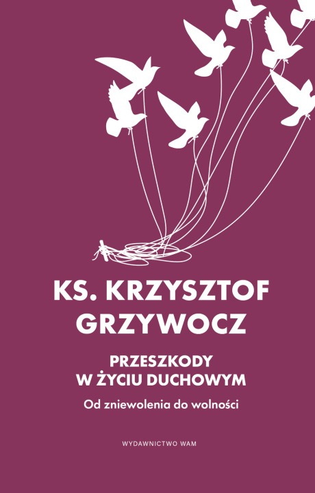 Kniha Przeszkody w życiu duchowym Grzywocz Krzysztof