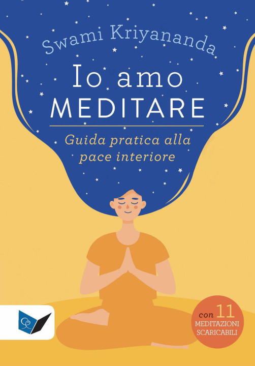 Book Io amo meditare. Guida pratica alla pace interiore Kriyananda Swami