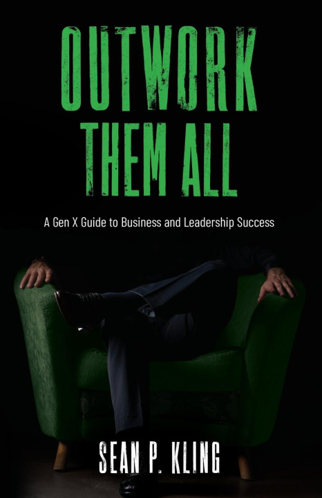 Knjiga Outwork Them All Sean P Kling