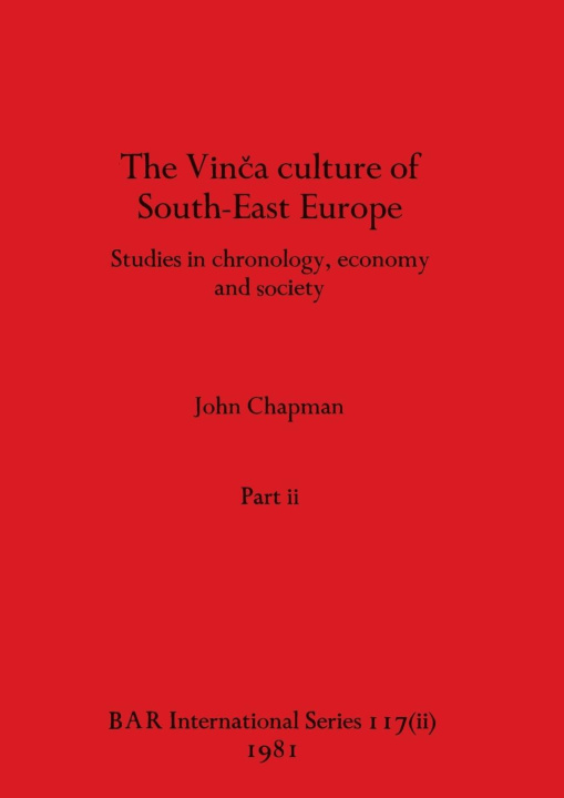 Carte The Vinca culture of South-East Europe, Part ii 