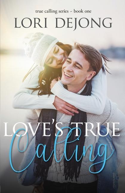 Boek Love's True Calling Lori DeJong