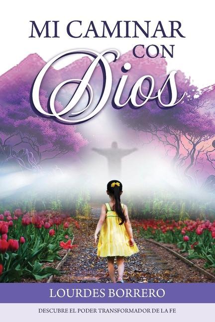 Knjiga Mi Caminar Con Dios Lourdes Borrero