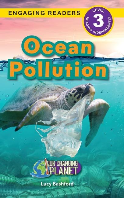 Kniha Ocean Pollution: Our Changing Planet (Engaging Readers, Level 3) 