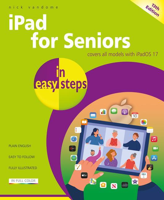 Kniha iPad for Seniors in Easy Steps: Covers All Models with Ipados 17 
