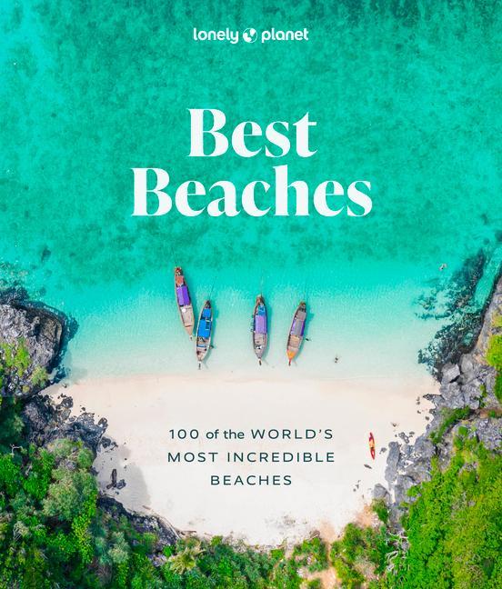 Carte Lonely Planet Best Beaches: 100 of the World's Most Incredible Beaches 1 