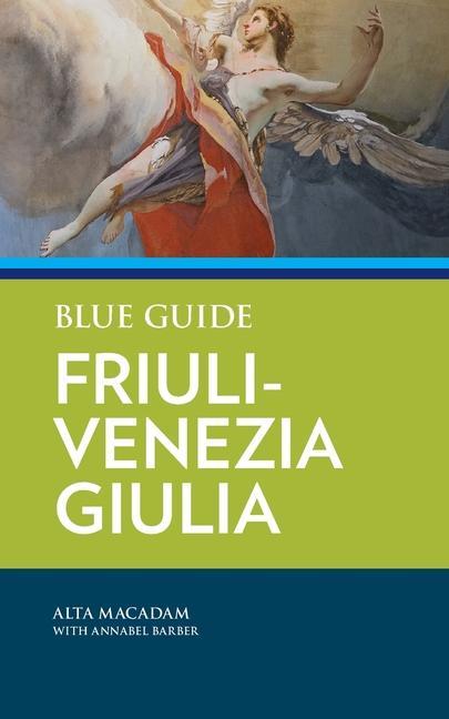 Knjiga Blue Guide Friuli-Venezia Giulia Annabel Barber