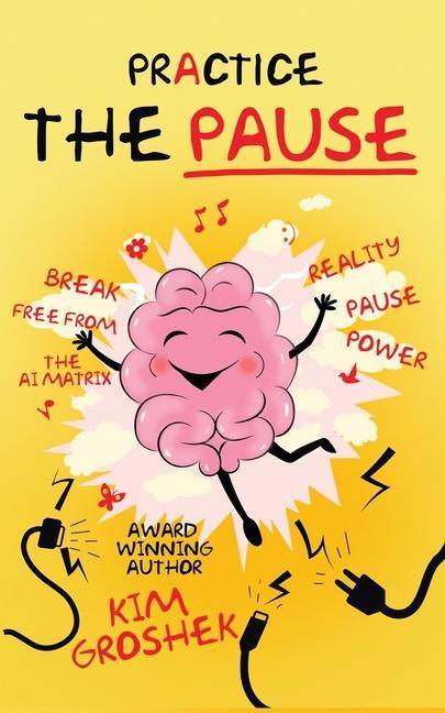 Knjiga Practice the Pause Kim Groshek
