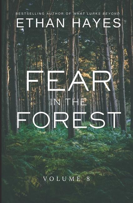 Knjiga Fear in the Forest: Volume 8 Ethan Hayes