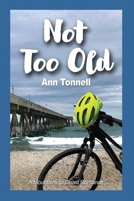 Buch Not Too Old Ann Tonnell