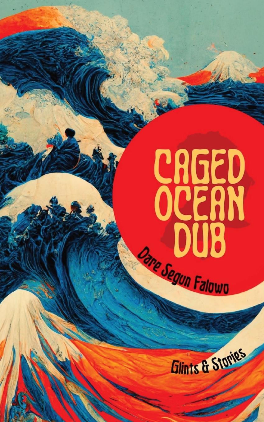 Knjiga Caged Ocean Dub Dare Segun Falowo