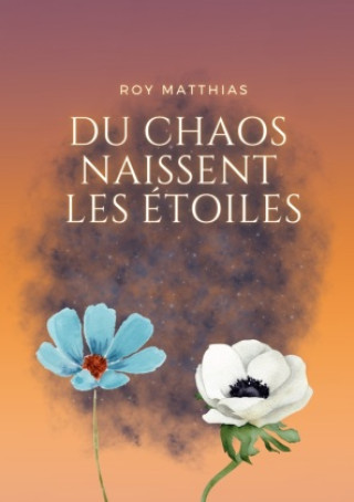 Knjiga Du Chaos naissent les étoiles Roy
