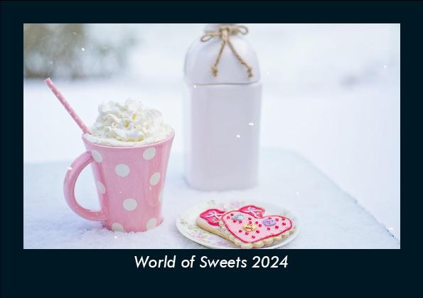 Kalendář/Diář World of Sweets 2024 Fotokalender DIN A5 