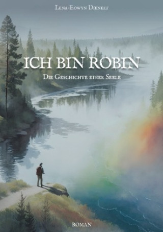 Knjiga Ich bin Robin Lena-Eowyn Dienelt