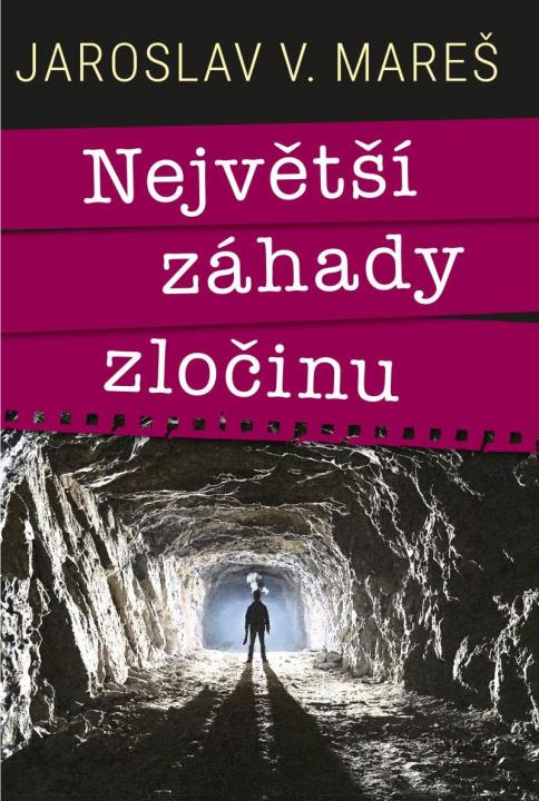 Книга Největší záhady zločinu Jaroslav V. Mareš