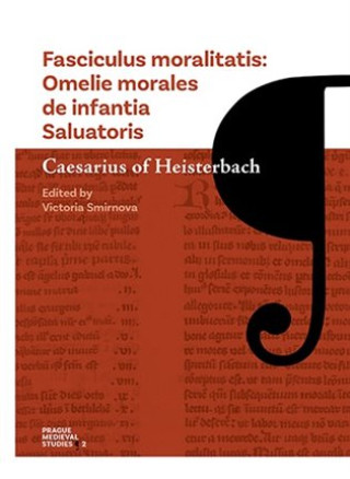 Książka Fasciculus moralitatis - Omelie morales de infantia Saluatoris z Heisterbachu Caesarius