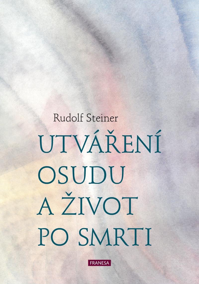 Könyv Utváření osudu a život po smrti Rudolf Steiner