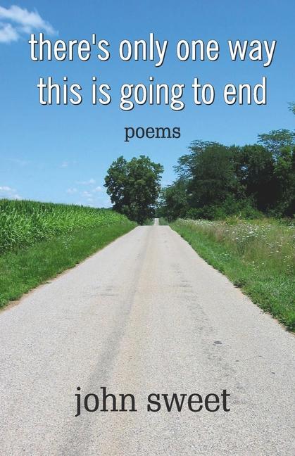 Book there's only one way this is going to end john sweet