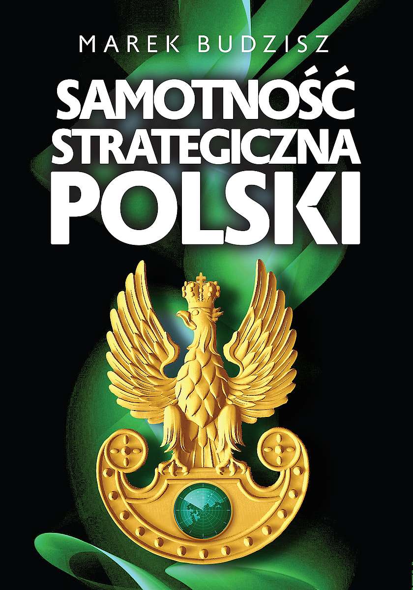 Kniha Samotność strategiczna Polski Budzisz Marek