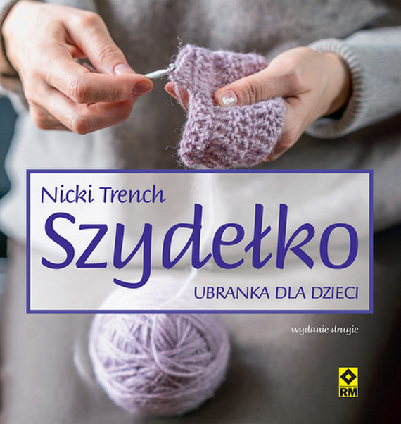 Книга Szydełko Ubranka dla dzieci Trench Nicki
