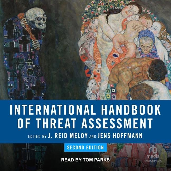 Digital International Handbook of Threat Assessment, 2nd Edition J. Reid Meloy