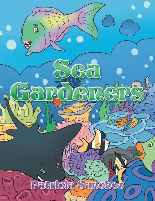 Knjiga Sea Gardeners Patricia Sanchez