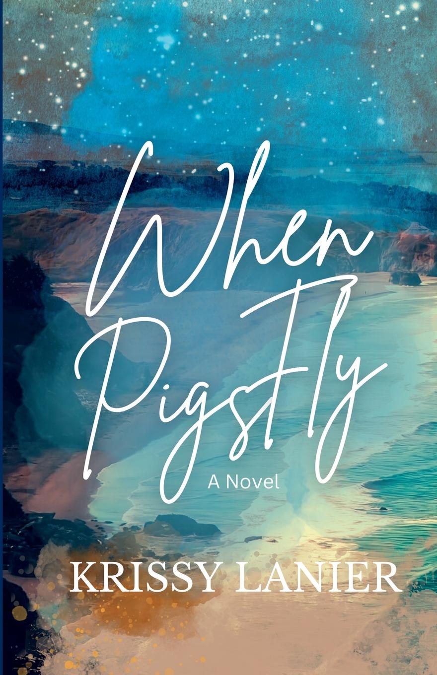 Knjiga When Pigs Fly Krissy Lanier