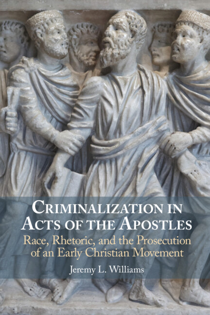 Book Criminalization in Acts of the Apostles Jeremy L. Williams