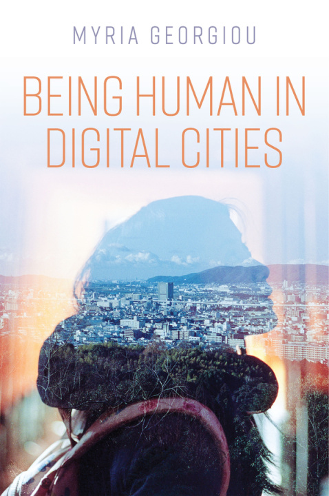 Buch Being Human in Digital Cities Georgiou