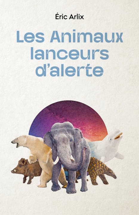 Livro Les animaux lanceurs d'alerte Eric ARLIX