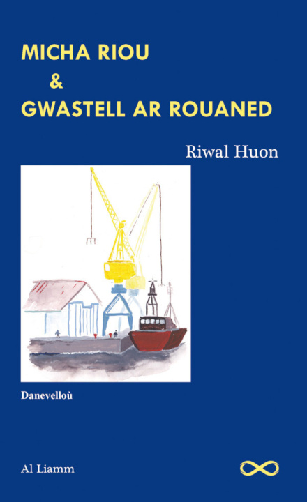 Kniha Micha Riou & Gwastell ar rouaned Huon