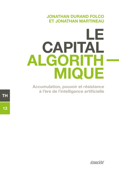 Boek Le capital algorithmique - Accumulation, pouvoir et résistan Jonathan DURAND FOLCO