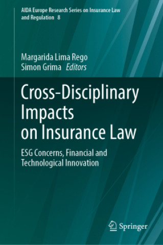 Book Cross-Disciplinary Impacts on Insurance Law Margarida Lima Rego