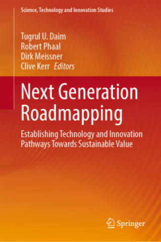 Book Next Generation Roadmapping Tugrul U. Daim