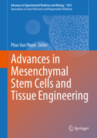 Kniha Advances in Mesenchymal Stem Cells and Tissue Engineering Phuc Van Pham