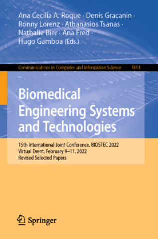 Книга Biomedical Engineering Systems and Technologies Ana Cecília A. Roque
