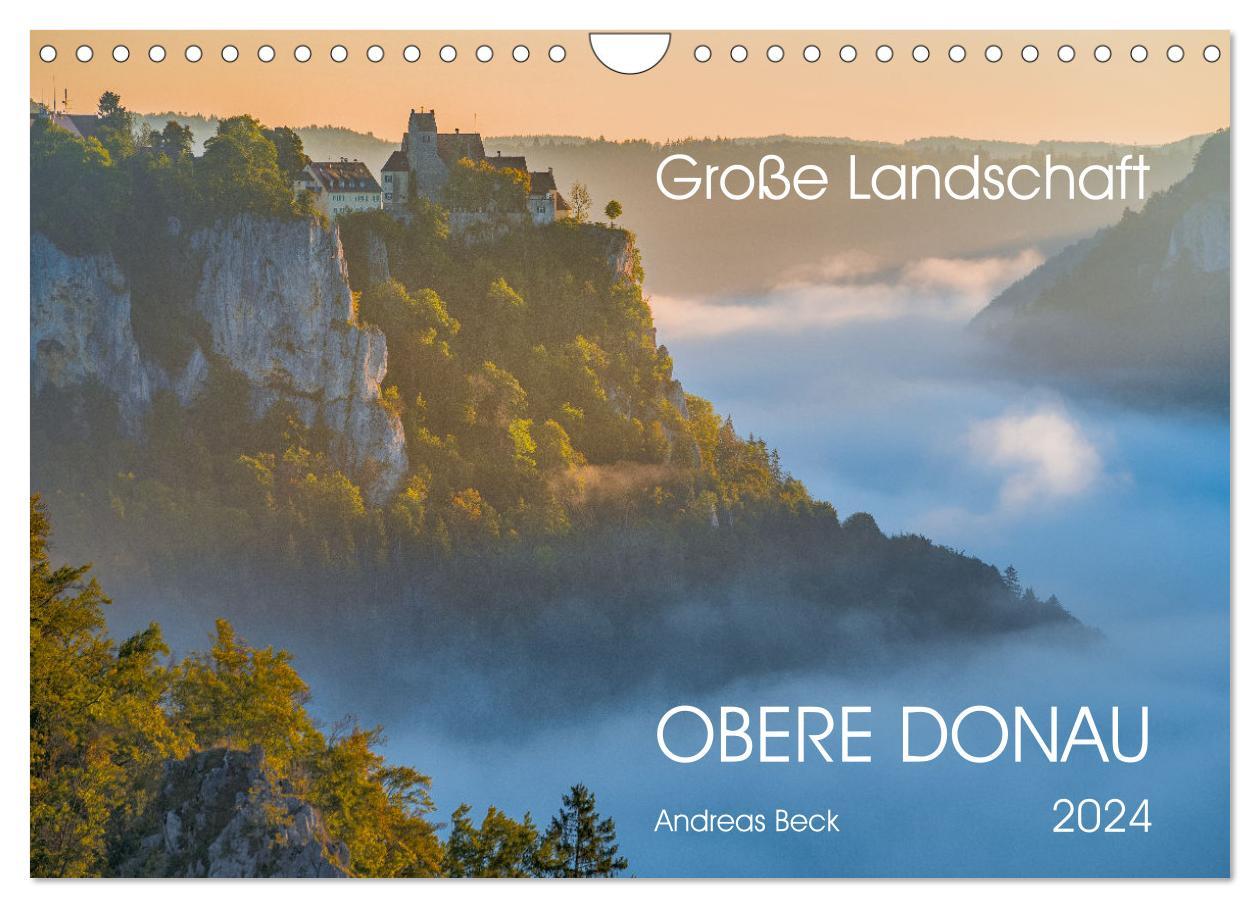 Kalendář/Diář Große Landschaft Obere Donau (Wandkalender 2024 DIN A4 quer), CALVENDO Monatskalender Andreas Beck
