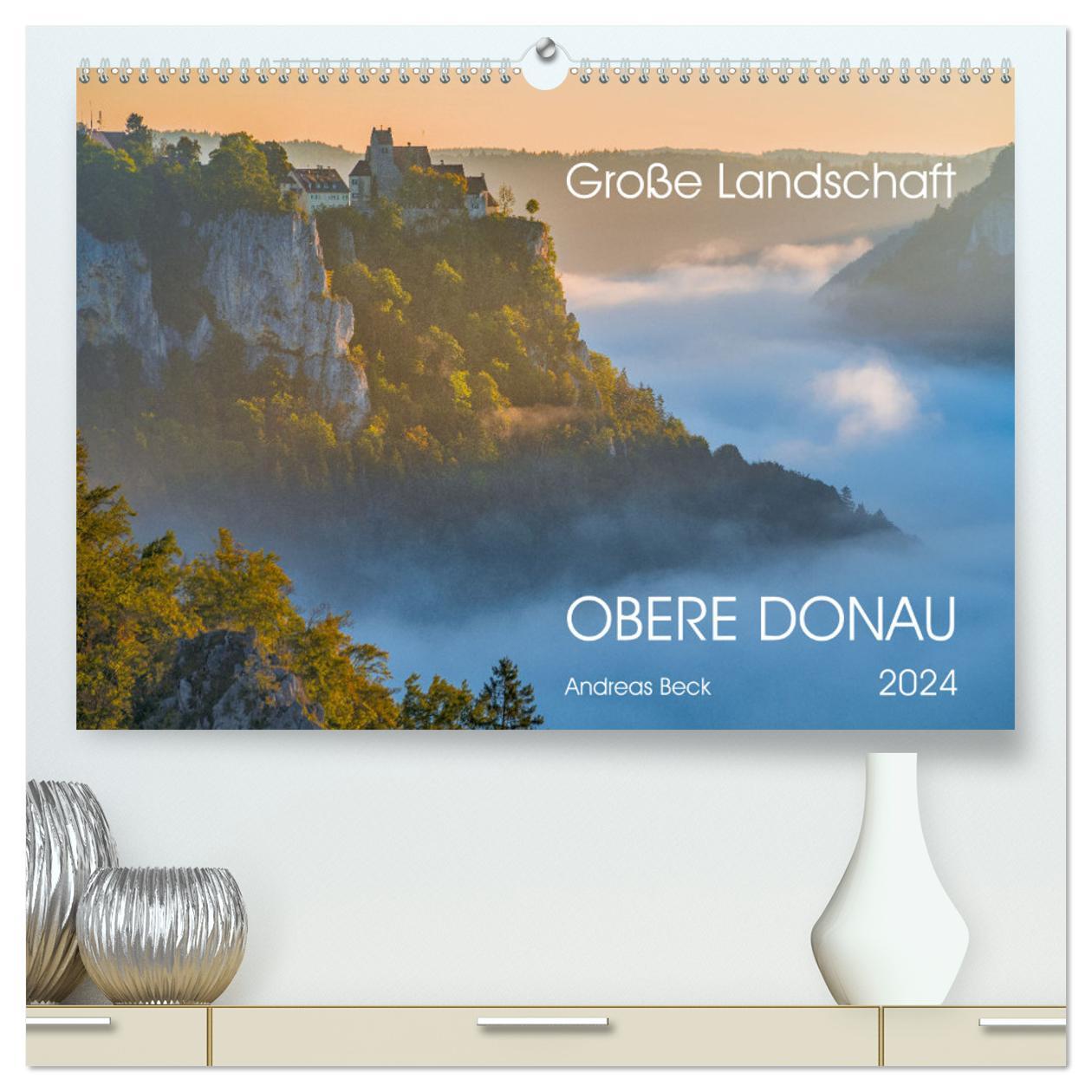 Kalendář/Diář Große Landschaft Obere Donau (hochwertiger Premium Wandkalender 2024 DIN A2 quer), Kunstdruck in Hochglanz Andreas Beck