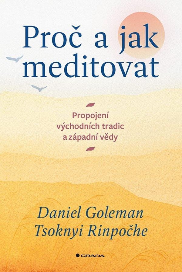 Książka Proč a jak meditovat - Propojení východních tradic a západní vědy Daniel Goleman
