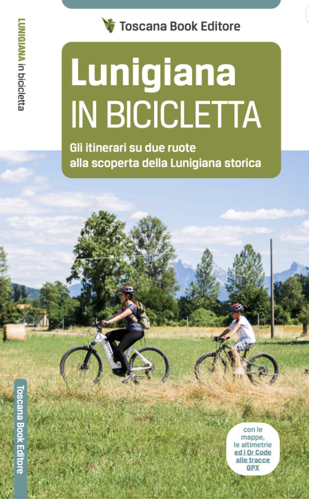 Kniha Lunigiana in bicicletta. Gli itinerari su due ruote alla scoperta della Lunigiana storica Maurizio Bardi