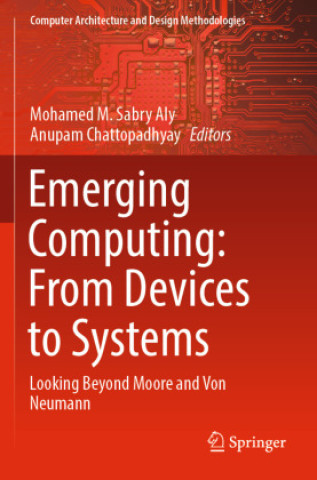 Knjiga Emerging Computing: From Devices to Systems Mohamed M. Sabry Aly