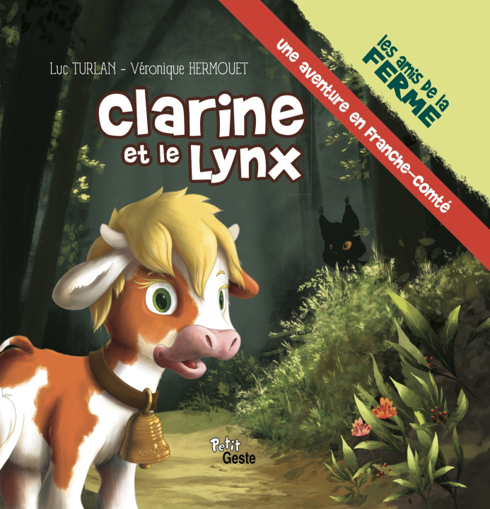 Knjiga CLARINE ET LE LYNX EN FRANCHE-COMTE  (GESTE)  (COLL. AMIS DE LA FERME) TURLAN